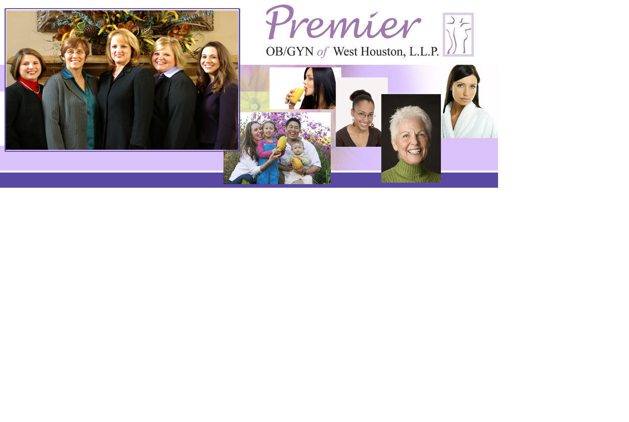 Premier OB/GYN of West Houston , L.L.P. -
Women's Health Care Issues